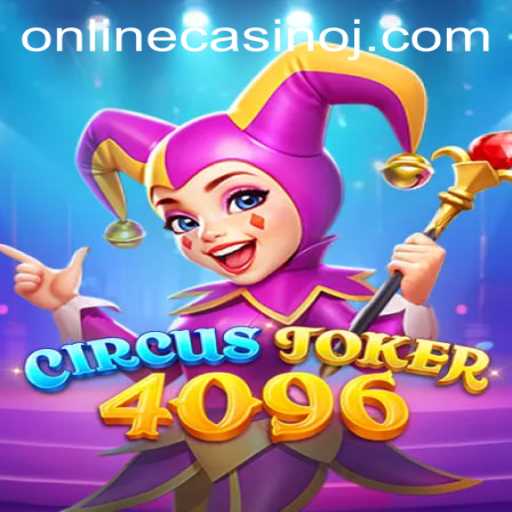 Discover the Thrills of CircusJoker4096 at Online Casinos