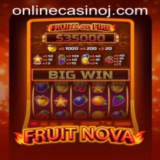 Discover the Exciting World of FruitNova at Online Casinos