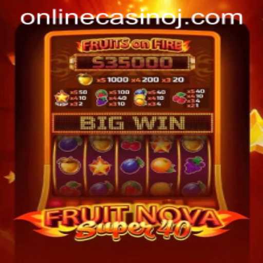 Exploring FruitNovaSuper40: A Thrilling Addition to Online Casinos
