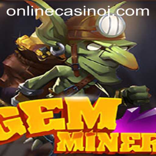 Exploring the Thrilling World of GemMiner in Online Casinos