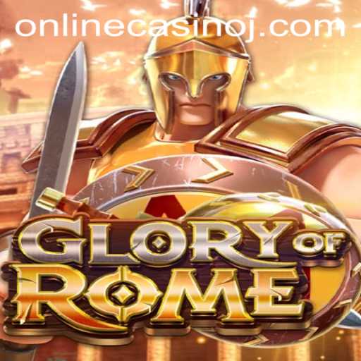 GloryofRome: The Ultimate Online Casino Experience