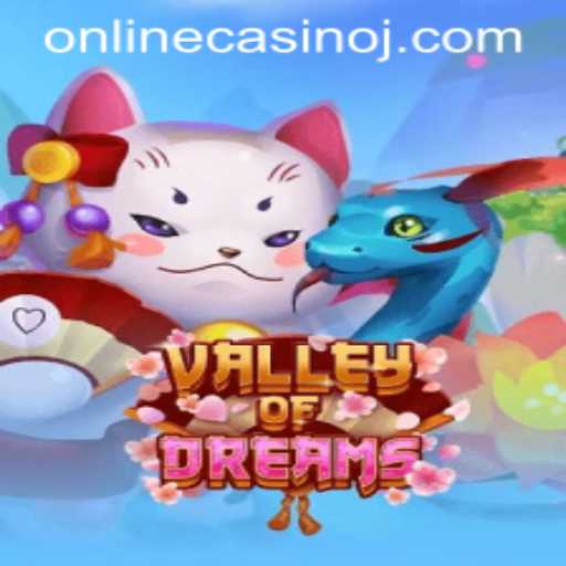 Explore ValleyofDreams: The Thrilling Online Casino Adventure